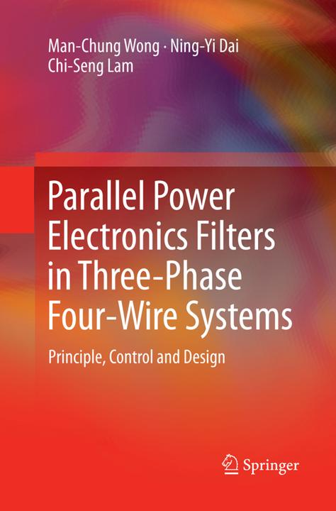 Actual product image Parallel Power Electronics Filters in Three-Phase Four-Wire Systems (Chi-Seng Lam, Man-Chung Wong, Ning-Yi Dai, 2018)