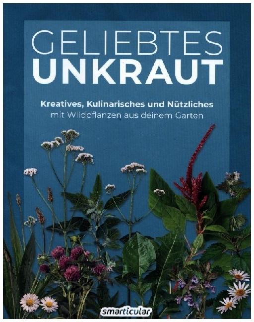 Produktbild Geliebtes Unkraut (Deutsch, smarticular Verlag, 2024)