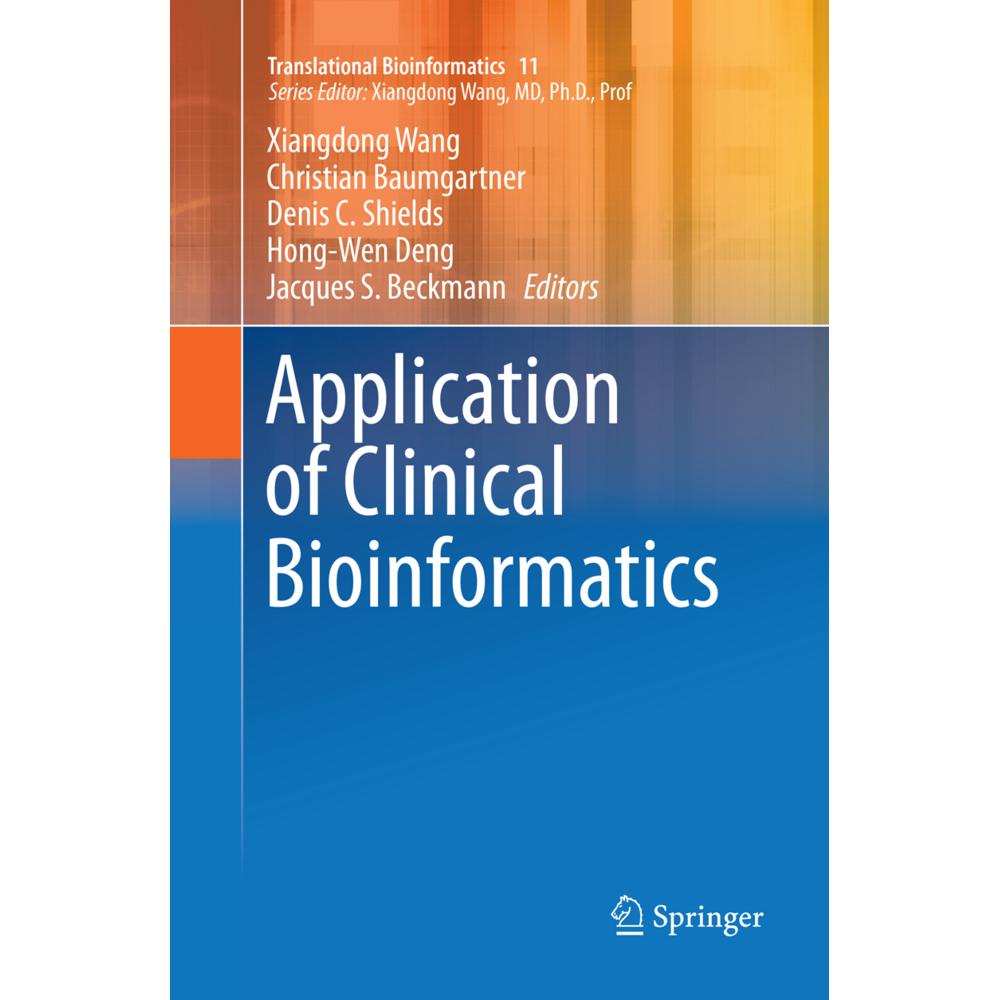 Application of Clinical Bioinformatics, Fachbücher von Jacques S Beckmann, Hong-Wen Deng, Xiangdong Wang, Christian Baum...