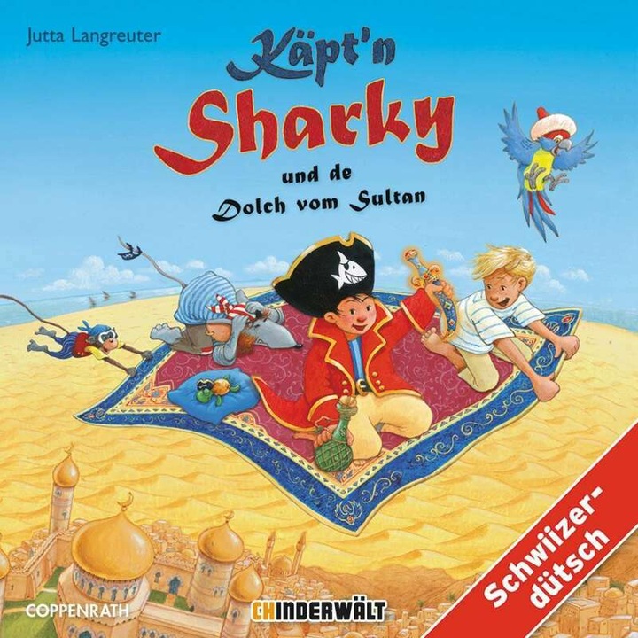 Produktbild Käpt'n Sharky und de Dolch vom Sultan (Jutta Langreuter, Schweizerdeutsch)