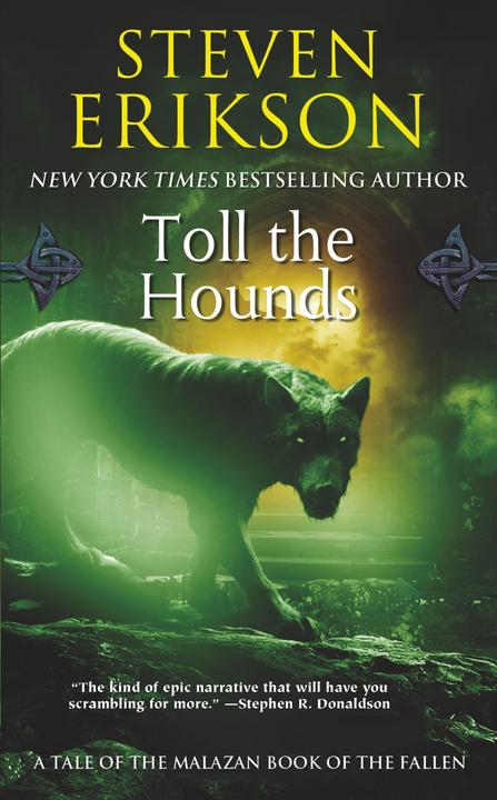 Produktbild Malazan Book of the Fallen 08. Toll the Hounds (Englisch, Steven Erikson, 2009)