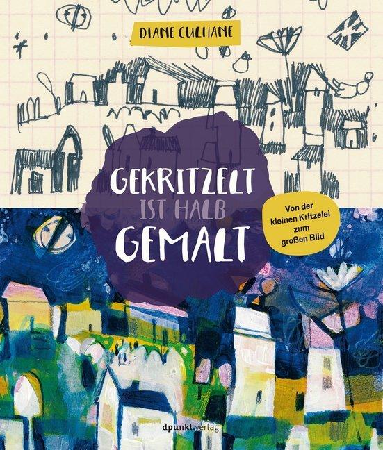 Produktbild Gekritzelt ist halb gemalt (Deutsch, Diane Culhane, 2018)