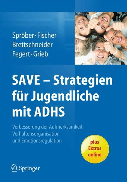 Produktbild SAVE - Strategien für Jugendliche mit ADHS (Deutsch, Anne Brettschneider, Jasmin Grieb, Jörg M. Fegert, Lilo Fischer, Nina Sproeber, 2013)