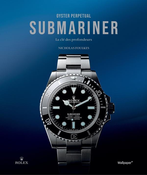 Actual product image Oyster perpetual submariner : la clé des profondeurs (French, Foulkes Nicholas, 2024)