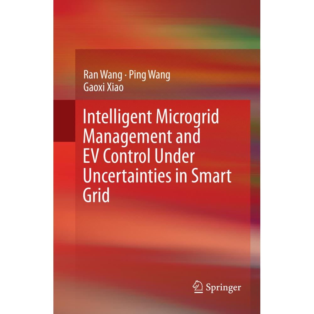 Intelligent Microgrid Management and EV Control Under Uncertainties in Smart Grid, Fachbücher von Ping Wang, Ran Wang, G...