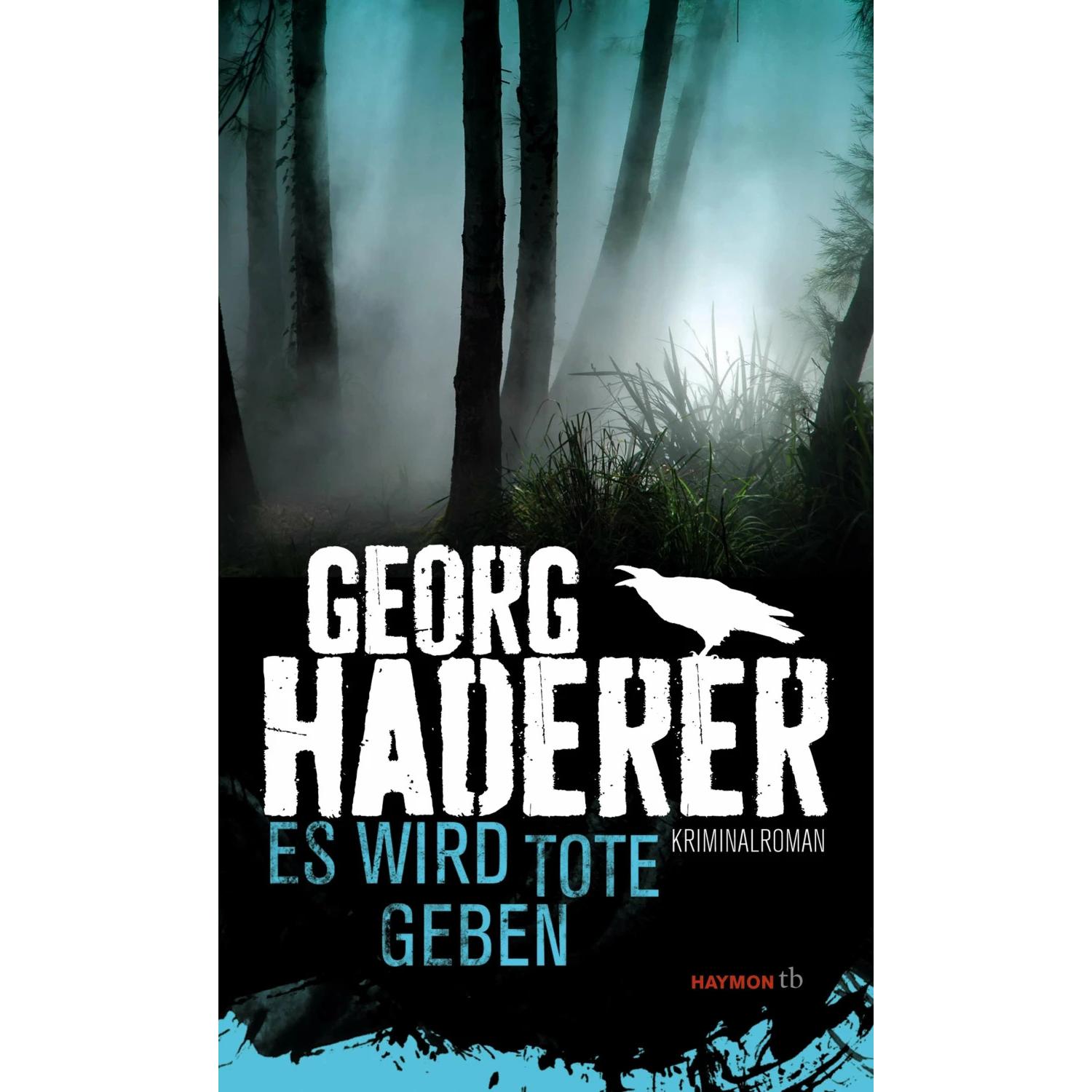 Es wird Tote geben, Belletristik von Georg Haderer