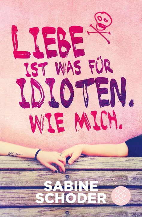 Produktbild Liebe ist was für Idioten. Wie mich (Deutsch, Sabine Schoder, 2018)