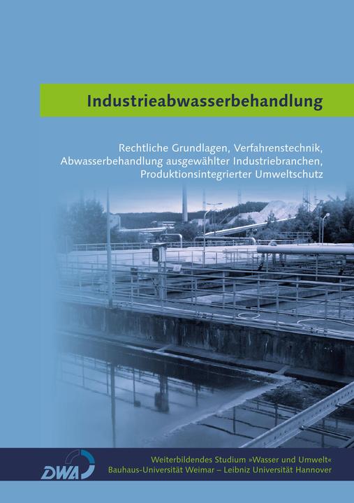 Industrieabwasserbehandlung (Deutsch, Weiterbild. Studium Wasser und Umwelt, 2013)