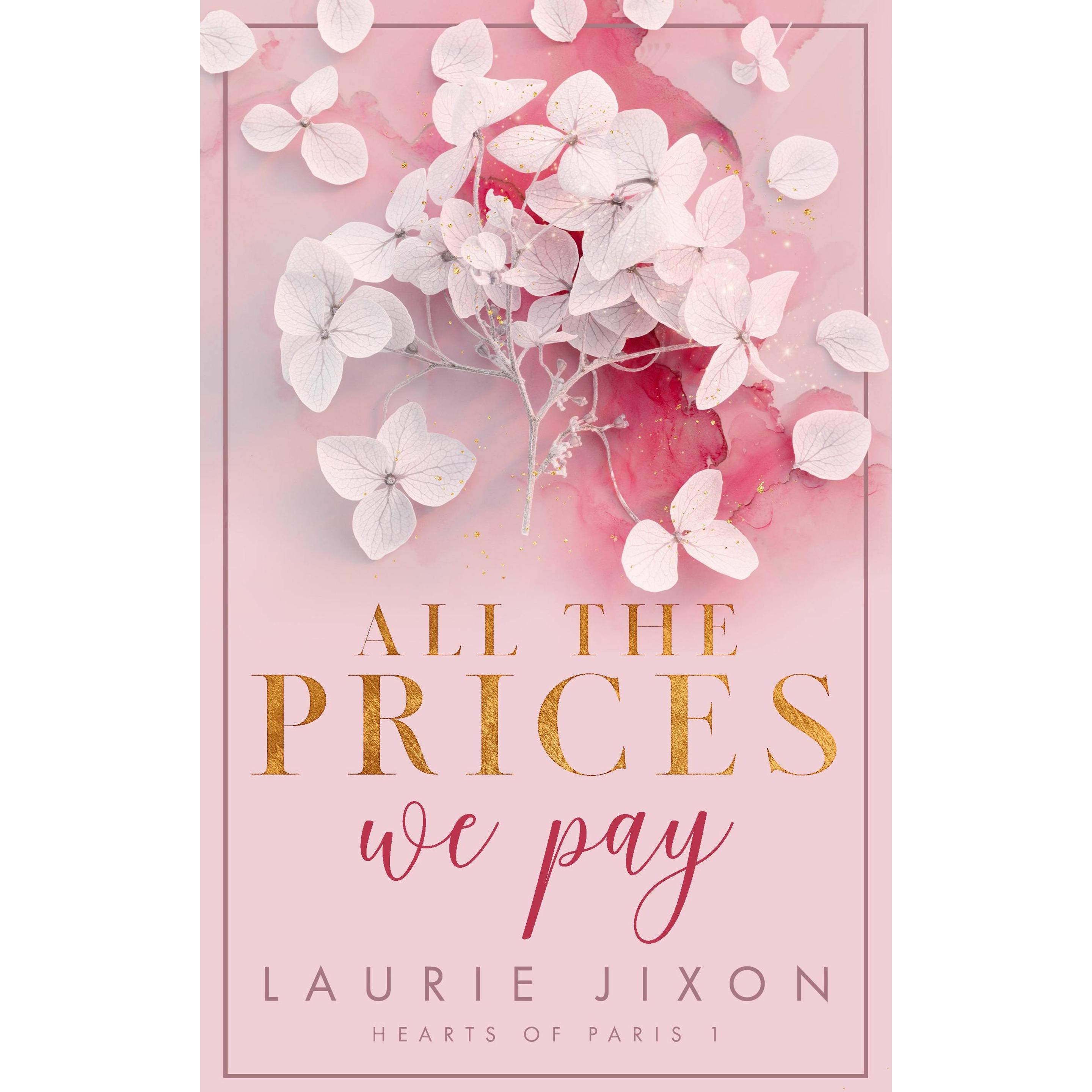 All the prices we pay - Hearts of Paris, Belletristik von Laurie Jixon