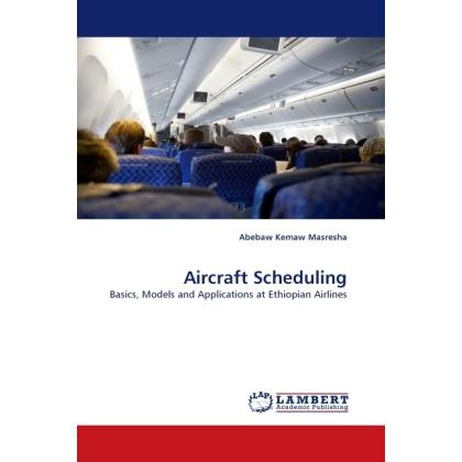 Aircraft Scheduling, Fachbücher von Abebaw Kemaw Masresha