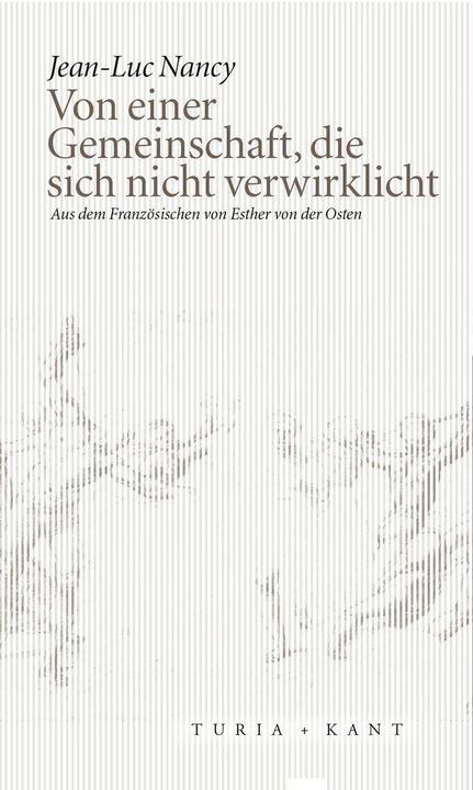Produktbild Von einer Gemeinschaft, die sich nicht verwirklicht (Deutsch, Jean-Luc Nancy, 2018)