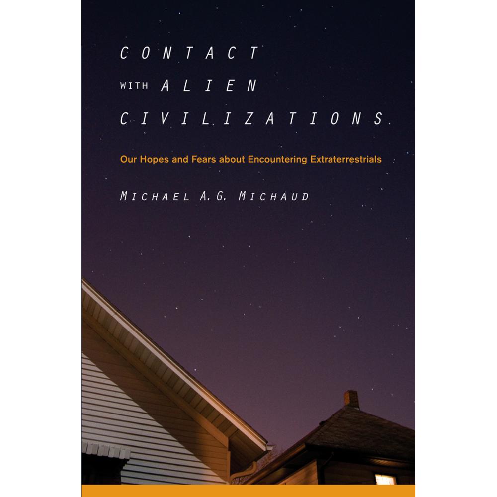 Contact with Alien Civilizations, Fachbücher von Michael Michaud