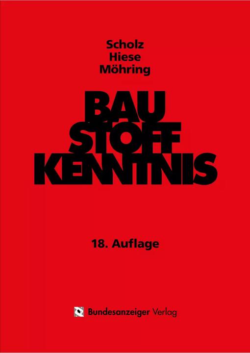 Produktbild Baustoffkenntnis (Deutsch, Detlef Schmidt, Harald Knoblauch, Heinrich Bruckner, Imke Engelhardt, Norbert Rogosch, Rainer Grohmann, Rolf Möhring, Thomas Thielmann, Wilhelm Scholz, Wolf-Rüdiger Metje, Wolfgang Pützschler, Wolfram Hiese, 2016)