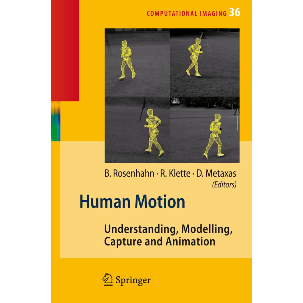 Human Motion, Fachbücher von Reinhard Klette, Dimitris Metaxas, Bodo Rosenhahn