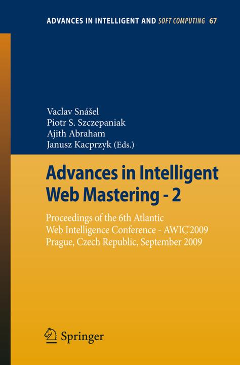 Advances in Intelligent Web Mastering - 2 (Ajith Abraham, Piotr S. Szczepaniak, Vaclav Snásel, 2010)