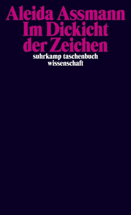 Produktbild Im Dickicht der Zeichen (Deutsch, Aleida Assmann, 2015)
