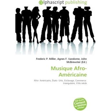 Musique Afro-Américaine, Fachbücher von Agnes F. Vandome, Frederic P. Miller, John McBrewster