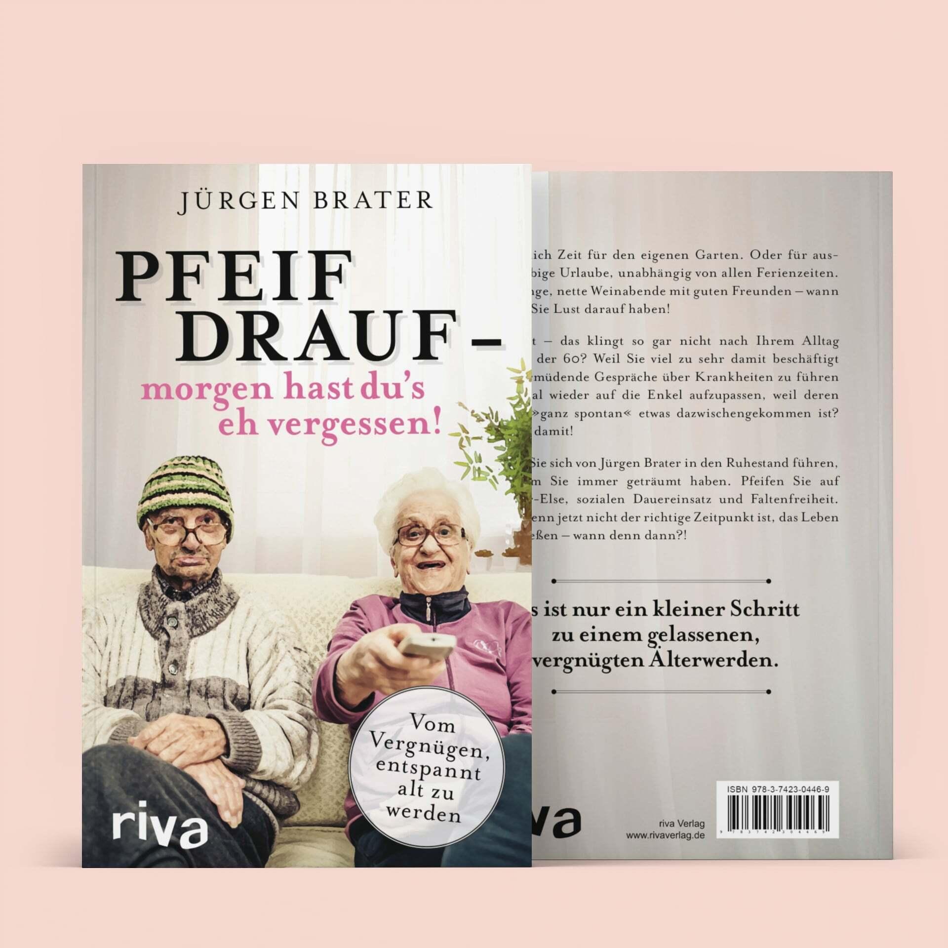 Thumbnail - Pfeif drauf morgen hast du's eh vergessen!, Ratgeber von Jürgen Brater