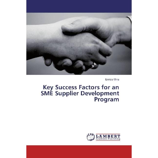 Key Success Factors for an SME Supplier Development Program, Fachbücher von Enrico Mina
