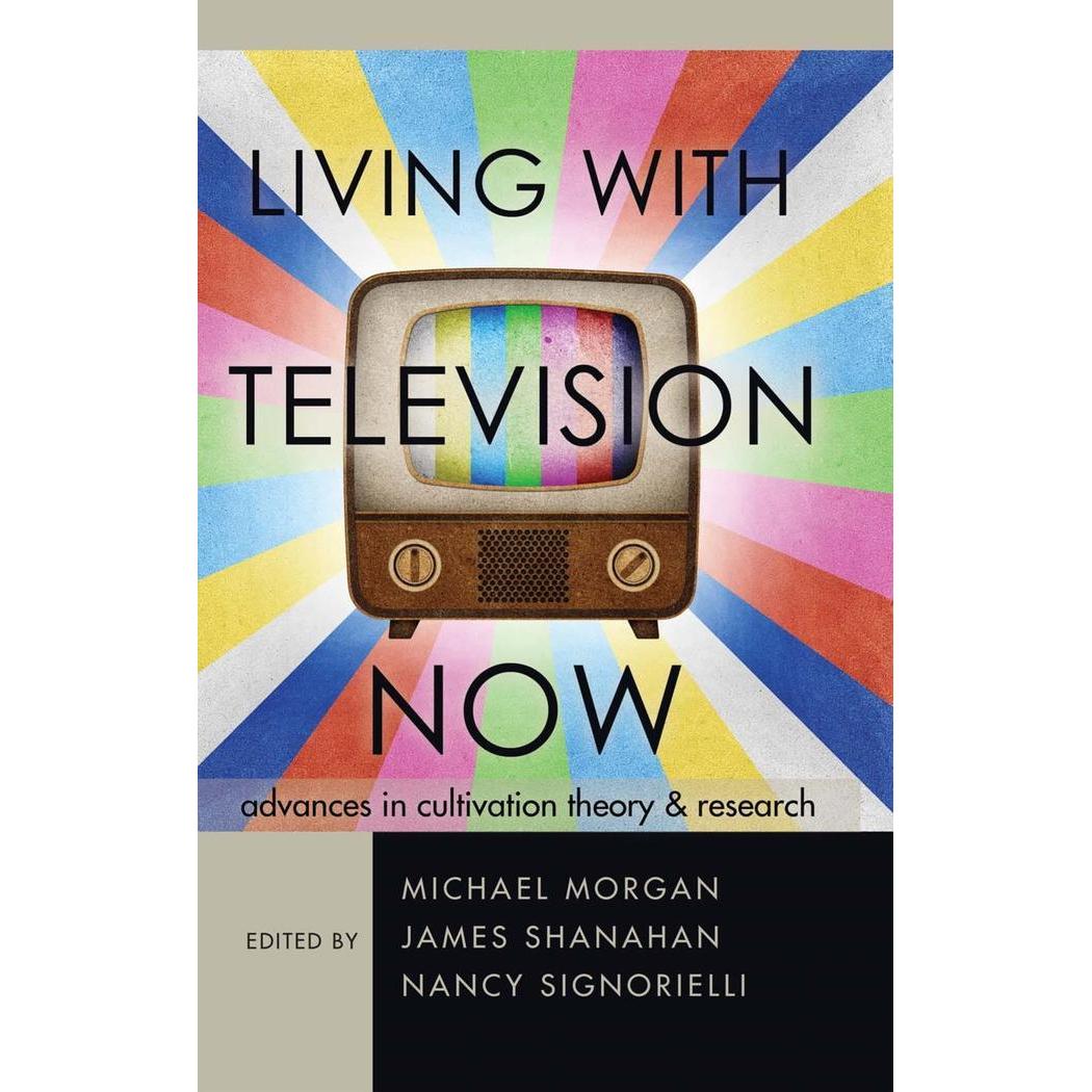 Living with Television Now, Fachbücher von Michael Shanahan, James Signorielli, Nancy, Morgan