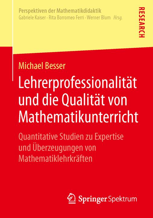 Produktbild Lehrerprofessionalität und die Qualität von Mathematikunterricht (Deutsch, Michael Besser, 2014)