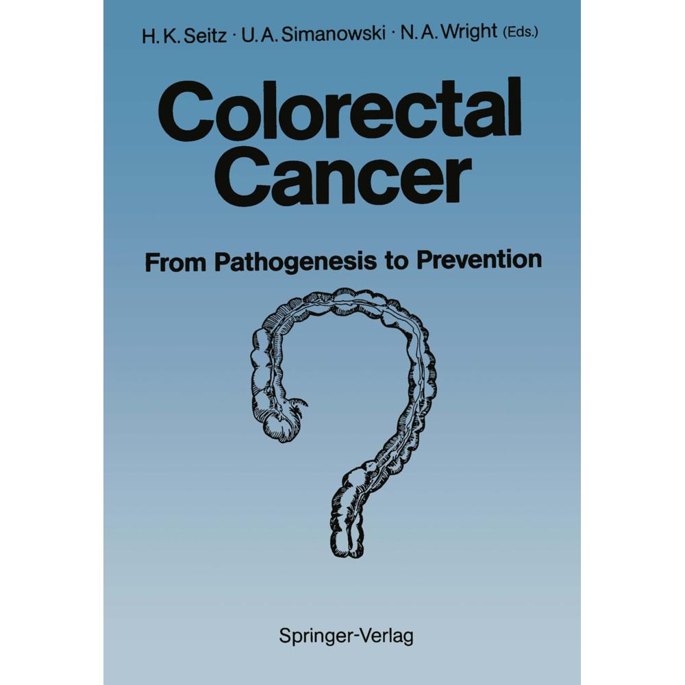 Colorectal Cancer, Fachbücher von Helmut K. Seitz, Nicholas A. Wright, Ulrich A. Simanowski