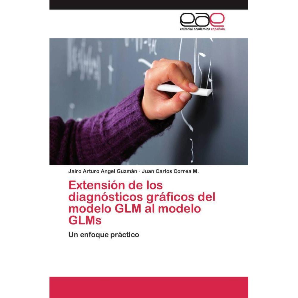 Extensión de los diagnósticos gráficos del modelo GLM al modelo GLMs, Fachbücher