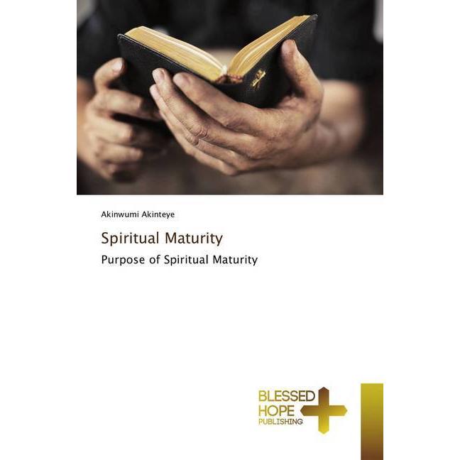 Spiritual Maturity, Sachbücher von Akinwumi Akinteye