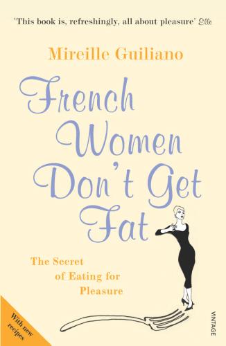 Produktbild French Women Don't Get Fat (Englisch, Mireille Guiliano, 2006)