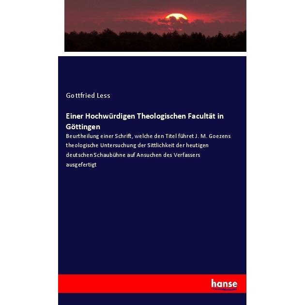 Einer Hochwürdigen Theologischen Facultät in Göttingen, Fachbücher von Gottfried Less
