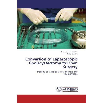 Conversion of Laparoscopic Cholecystectomy to Open Surgery, Fachbücher
