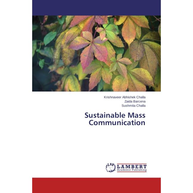 Sustainable Mass Communication, Fachbücher von Sushmita Challa, Krishnaveer A. Challa, Zaida Barcena