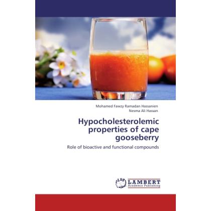 Hypocholesterolemic properties of cape gooseberry, Fachbücher von Mohamed Fawzy Ramadan Hassanien, Nesma Ali Hassan