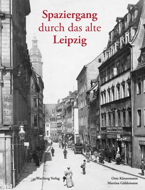 Produktbild Spaziergang durch das alte Leipzig (Deutsch, Martina Güldemann, Otto Künnemann, 2022)