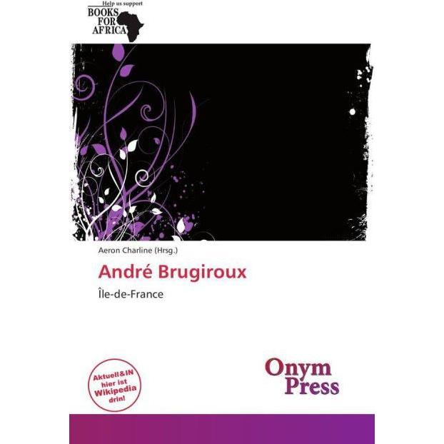 André Brugiroux, Ratgeber