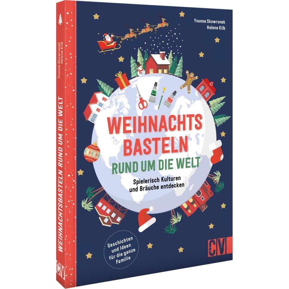 Thumbnail - Weihnachtsbasteln rund um die Welt, Kinderbücher von Yvonne Skowronek, Helene Kilb