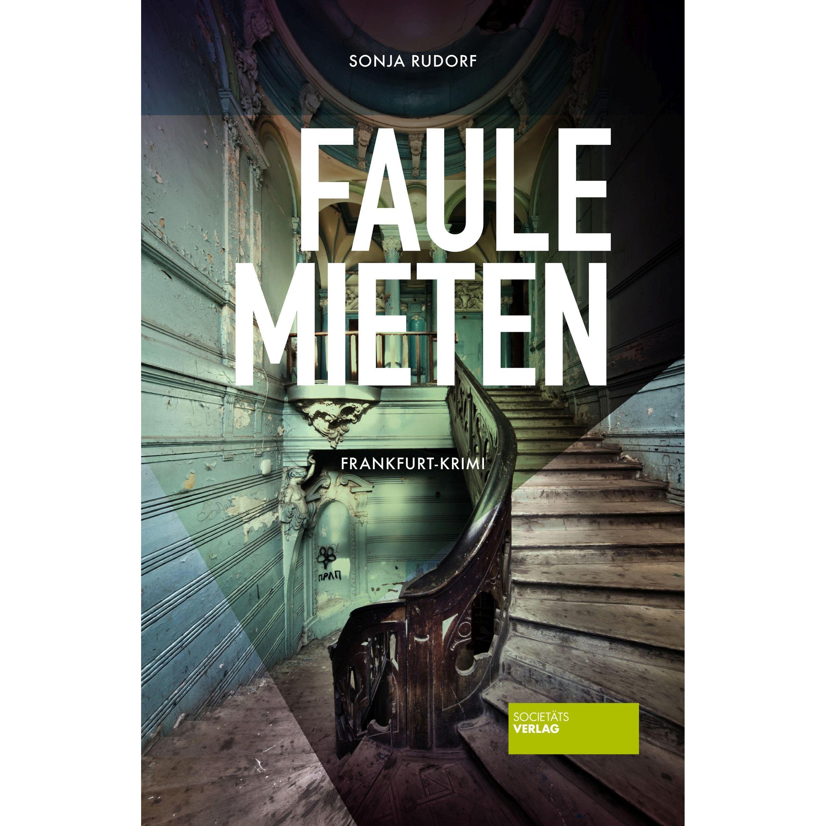 Faule Mieten, Belletristik von Sonja Rudorf