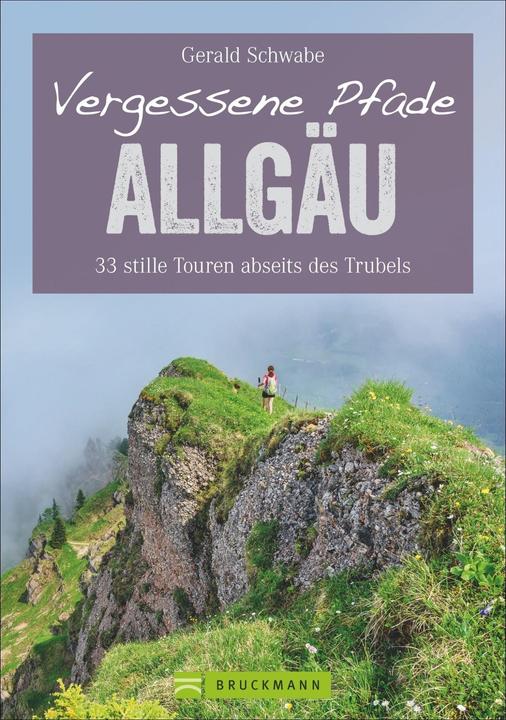 Produktbild Vergessene Pfade im Allgäu (Deutsch, Gerald Schwabe, 2021)