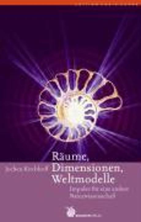 Produktbild Räume, Dimensionen, Weltmodelle (Deutsch, Jochen Kirchhoff, 2006)