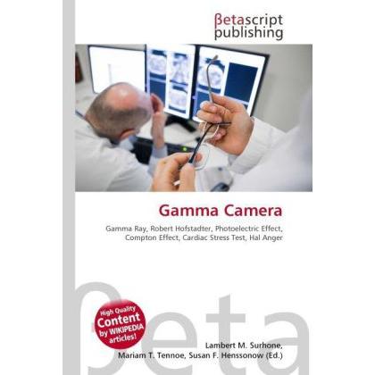 Gamma Camera, Fachbücher von Lambert M. Surhone, Mariam T. Tennoe, Susan F. Henssonow