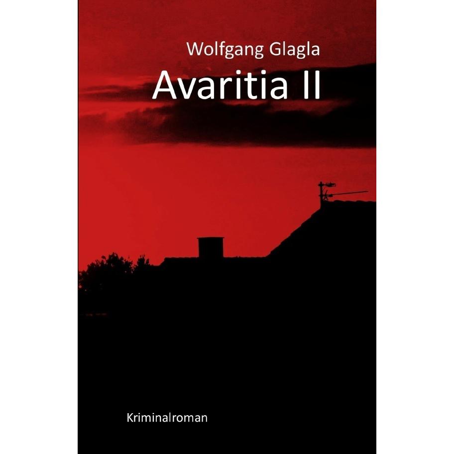Avaritia II, Belletristik von Wolfgang Glagla