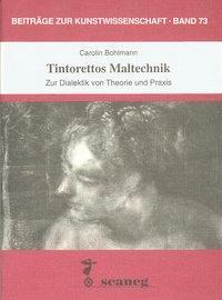 Produktbild Tintorettos Maltechnik (Deutsch, Carolin Bohlmann, 1998)