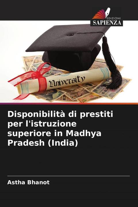 Actual product image Disponibilità di prestiti per l'istruzione superiore in Madhya Pradesh (India) (German, Astha Bhanot, 2023)