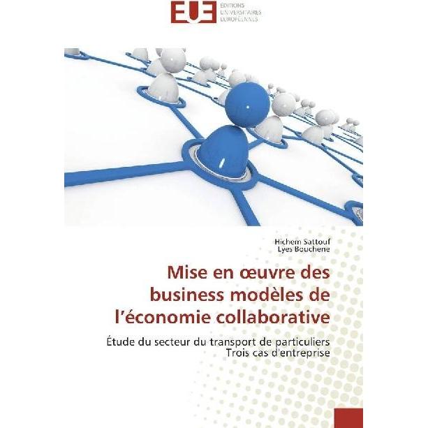 Mise en oeuvre des business modèles de l'économie collaborative, Fachbücher von Hichem Sattouf, Lyes Bouchene