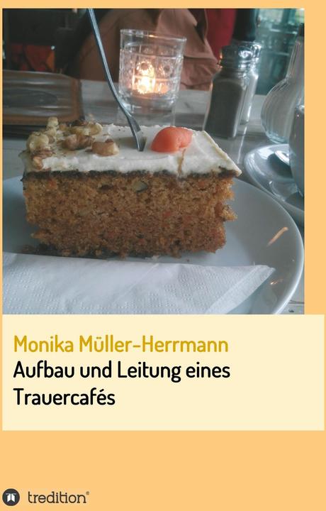Produktbild Aufbau und Leitung eines Trauercafés (Deutsch, Monika Müller-Herrmann, 2017)