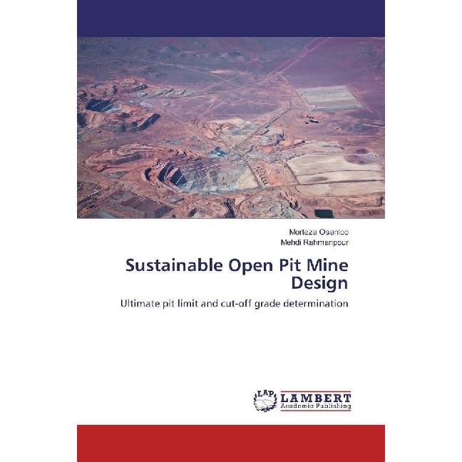 Sustainable Open Pit Mine Design, Fachbücher von Mehdi Rahmanpour, Morteza Osanloo