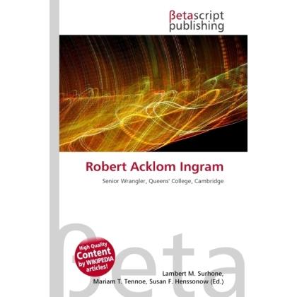 Robert Acklom Ingram, Fachbücher von Lambert M. Surhone, Miriam T. Timpledon, Susan F. Marseken