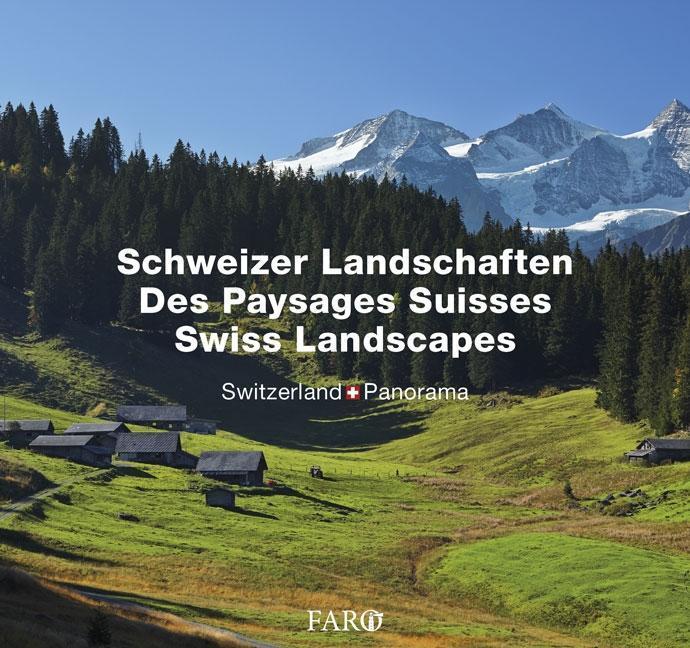 Produktbild Schweizer Landschaften Paysages Suisses Swiss Landscapes (Deutsch, Englisch, Französisch, Erika Lüscher, 2015)