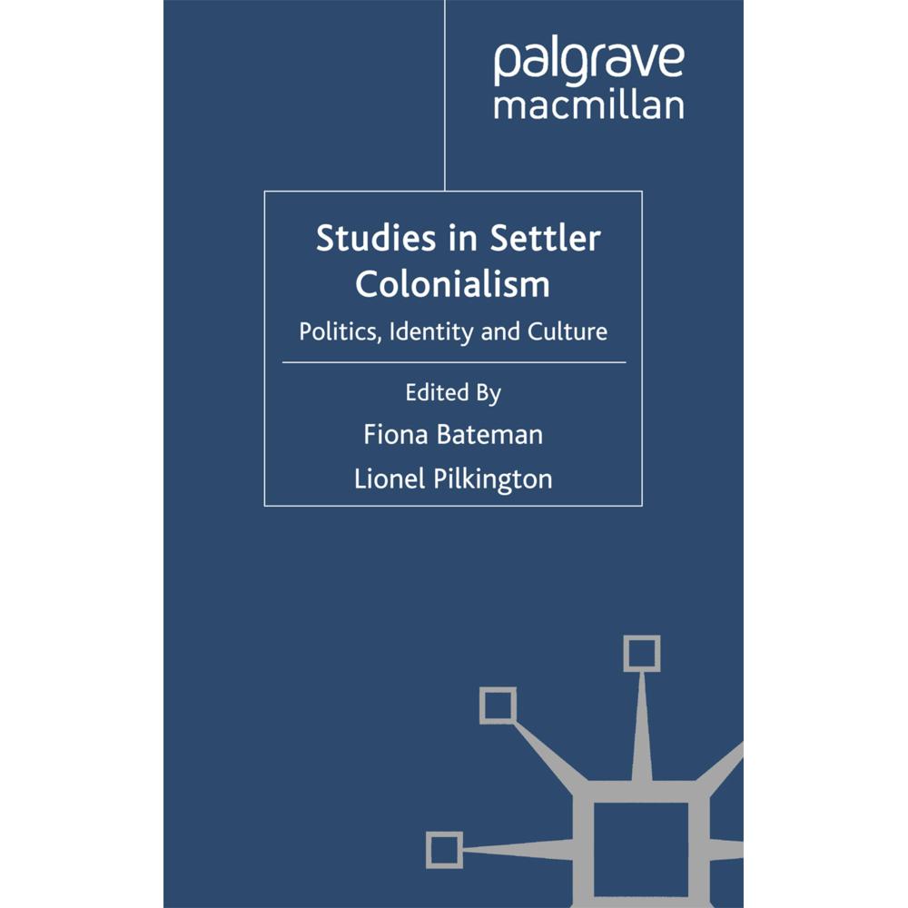 Studies in Settler Colonialism, Fachbücher von L. Pilkington, F. Bateman