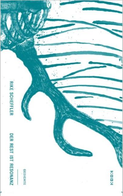 Produktbild der rest ist resonanz (Deutsch, Rike Scheffler, 2014)